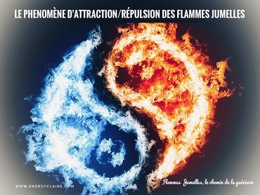 Le phénomène d'attraction / répulsion des Flammes Jumelles www.energyclaire.com