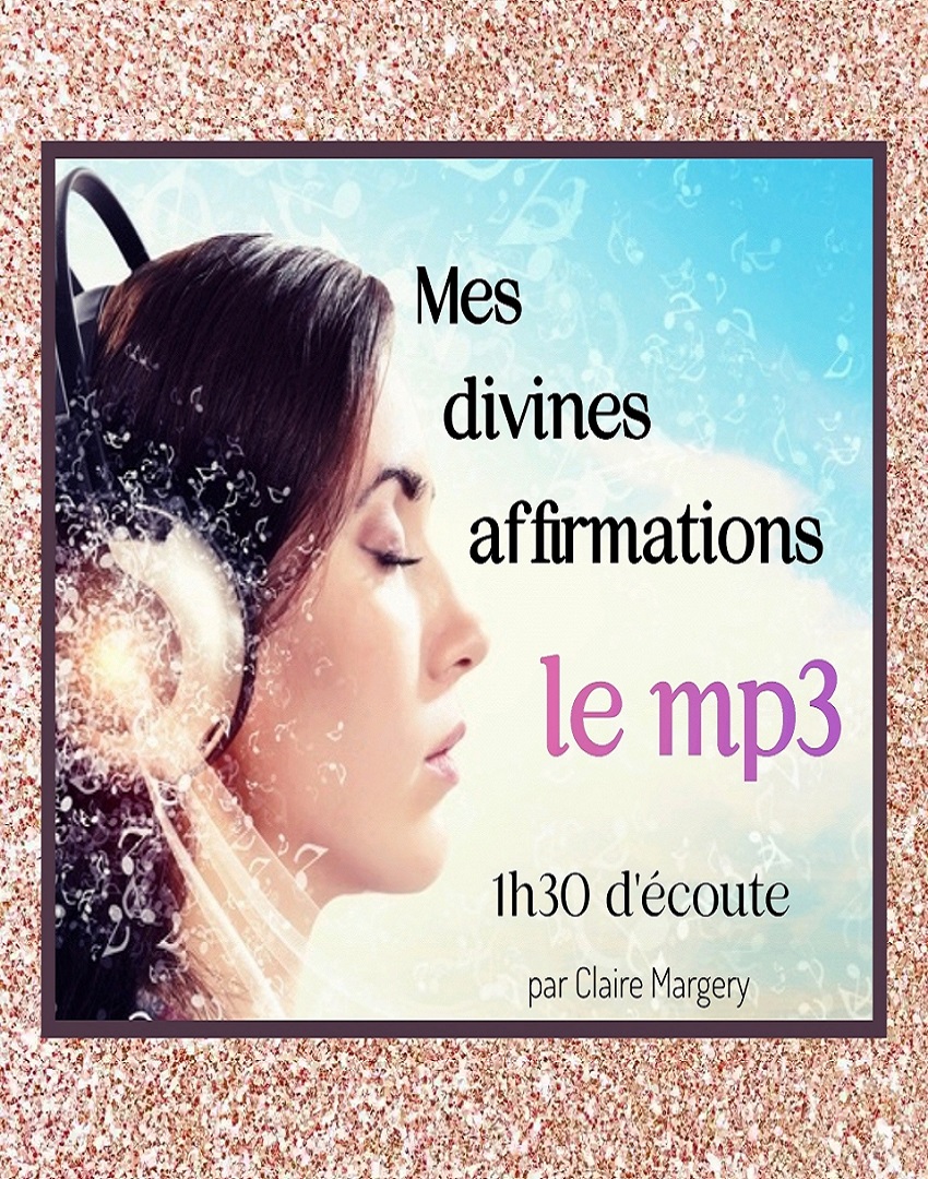 Mes divines affirmations  www.energyclaire.com