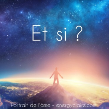 Et si ? www.energyclaire.com